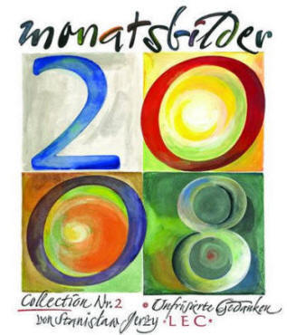 Linde Kauert, Heinz Hellmis - Kalender f�r 2008 Monatsbilder. Unfrisierte Gedanken von Stanisław Jerzy Lec