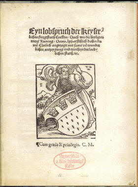 Eyn Lobspruch der keyserlichen freygstath Coellen